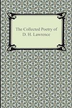 The Collected Poetry of D. H. Lawrence