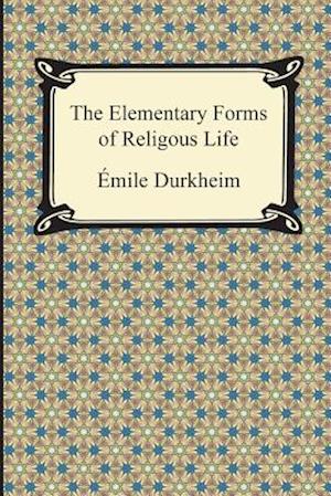 The Elementary Forms of Religious Life