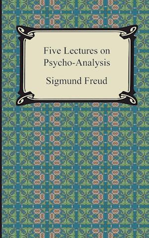 Five Lectures on Psycho-Analysis