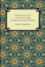 The Flowers of Evil / Les Fleurs Du Mal (English and French Edition)