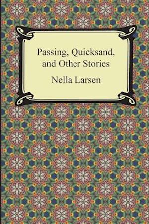 Passing, Quicksand, and Other Stories