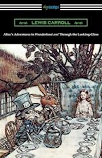 Alice's Adventures in Wonderland and Through the Looking-Glass (with the complete original illustrations by John Tenniel)