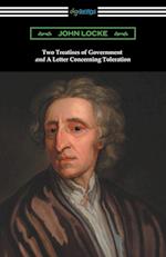 Two Treatises of Government and A Letter Concerning Toleration (with an Introduction by Henry Morley)