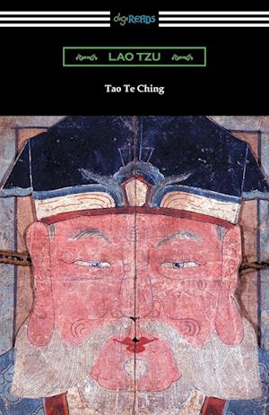 Tao Te Ching (Translated with Commentary by James Legge)