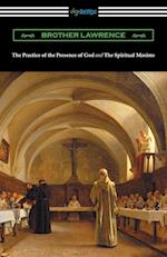 The Practice of the Presence of God and The Spiritual Maxims
