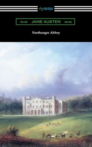 Northanger Abbey (Illustrated by Hugh Thomson)