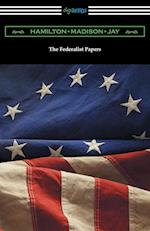 The Federalist Papers (with Introductions by Edward Gaylord Bourne and Goldwin Smith)