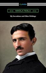 My Inventions and Other Writings