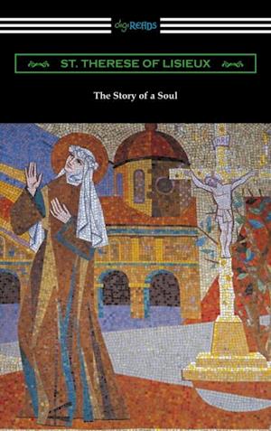 Story of a Soul: The Autobiography of St. Therese of Lisieux