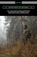 U.S. Army Survival Manual FM 21-76 (Survival, Evasion, and Recovery)