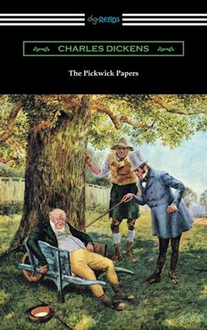 Pickwick Papers (with an Introduction by Edwin Percy Whipple)