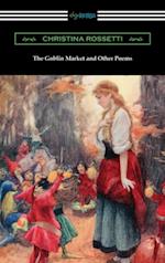 Goblin Market and Other Poems