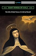 The Life of Saint Teresa of Avila by Herself