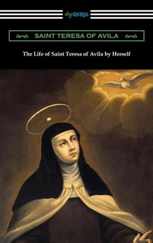 Life of Saint Teresa of Avila by Herself