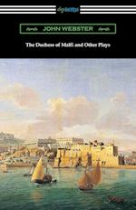 The Duchess of Malfi and Other Plays 