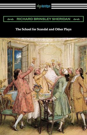 The School for Scandal and Other Plays