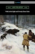 Walk in the Light and Twenty-Three Tales 