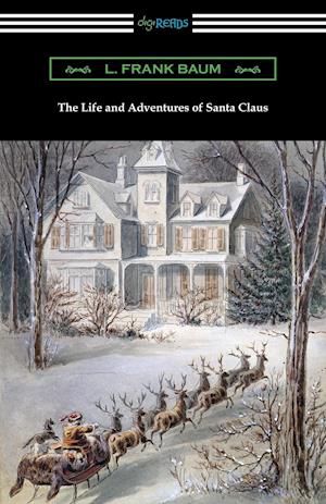 The Life and Adventures of Santa Claus