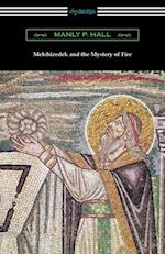 Melchizedek and the Mystery of Fire