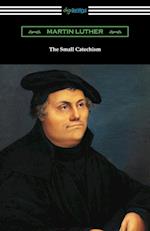 The Small Catechism 