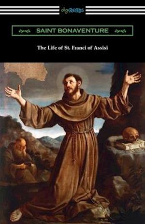 The Life of St. Francis of Assisi