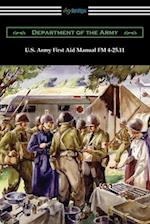 U.S. Army First Aid Manual FM 4-25.11