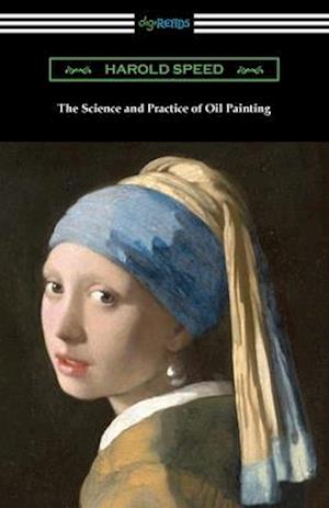 The Science and Practice of Oil Painting