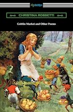 Goblin Market and Other Poems 