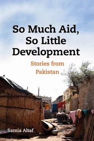 So Much Aid, So Little Development