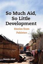 So Much Aid, So Little Development