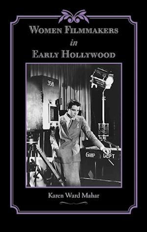 Women Filmmakers in Early Hollywood