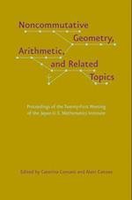 Noncommutative Geometry, Arithmetic, and Related Topics