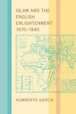 Islam and the English Enlightenment, 1670–1840