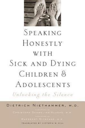 Speaking Honestly with Sick and Dying Children and Adolescents