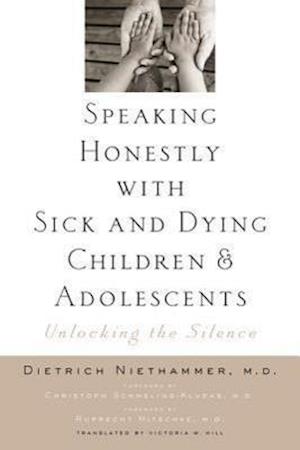 Speaking Honestly with Sick and Dying Children and Adolescents