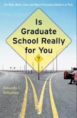 Is Graduate School Really for You?