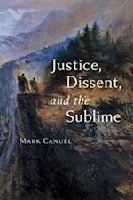 Justice, Dissent, and the Sublime
