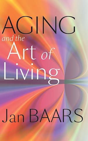 Aging and the Art of Living