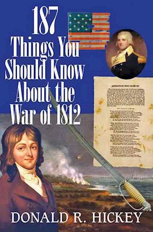 187 Things You Should Know about the War of 1812