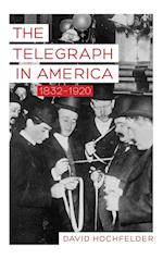 The Telegraph in America, 1832–1920