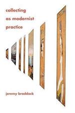 Collecting as Modernist Practice