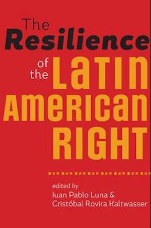 The Resilience of the Latin American Right