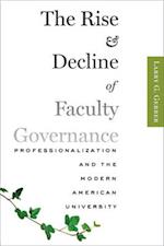 The Rise and Decline of Faculty Governance