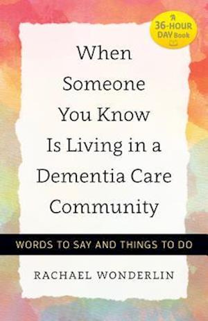 When Someone You Know Is Living in a Dementia Care Community