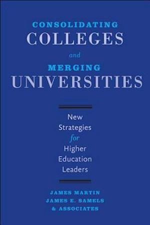 Consolidating Colleges and Merging Universities