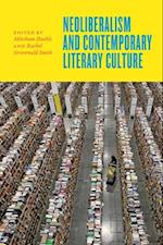 Neoliberalism and Contemporary Literary Culture