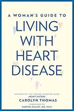 A Woman's Guide to Living with Heart Disease