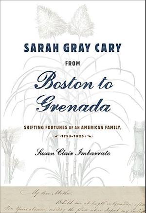 Sarah Gray Cary from Boston to Grenada