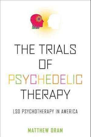 The Trials of Psychedelic Therapy