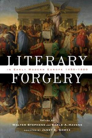 Literary Forgery in Early Modern Europe, 1450-1800